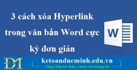 3 cách xóa Hyperlink trong văn bản Word cực kỳ đơn giản – Kế toán Đức Minh