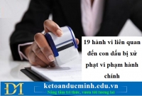 19 hành vi liên quan đến con dấu bị xử phạt vi phạm hành chính - KTĐM