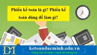 Phiếu kế toán là gì? Phiếu kế toán dùng để làm gì? – KTĐM