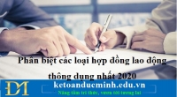 Phân biệt các loại hợp đồng lao động thông dụng nhất 2020 – KTĐM