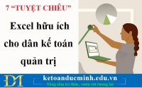 7 “TUYỆT CHIÊU” Excel hữu ích cho dân kế toán quản trị - Kế toán Đức Minh