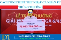 Cách tính thuế thu nhập cá nhân từ trúng thưởng – Kế toán Đức Minh