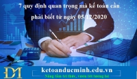 7 quy định quan trọng mà kế toán cần phải biết từ ngày 05/12/2020