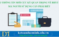 3 thông tin mới cực kỳ quan trọng về BHYT mà người sử dụng cần phải biết – KTĐM