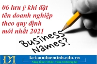 06 lưu ý khi đặt tên doanh nghiệp theo quy định mới nhất 2021 – Kế toán Đức Minh.