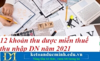 12 khoản thu được miễn thuế thu nhập doanh nghiệp năm 2021 – Kế toán Đức Minh.