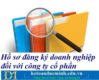 Hồ sơ đăng ký doanh nghiệp đối với công ty cổ phần – Kế toán Đức Minh.