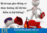 Bị tai nạn giao thông có được hưởng chế độ bảo hiểm xã hội không? - KTĐM