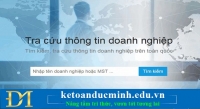 Người dân có thể tra cứu những thông tin gì của doanh nghiệp? – Kế toán Đức Minh