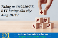 Tìm hiểu rõ hơn Thông tư 30/2020/TT-BYT hướng dẫn việc đóng BHYT – Kế toán Đức Minh