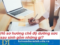 Hồ sơ hưởng chế độ dưỡng sức sau sinh gồm những gì? Kế toán Đức Minh