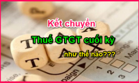 Luật mới năm 2021 về Kết chuyển Thuế GTGT-KTĐM