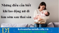 Những điều cần biết khi lao động nữ đi làm sớm sau thai sản - Kế toán Đức Minh.