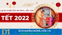 LỊCH NGHỈ TẾT DƯƠNG, TẾT ÂM NĂM 2022– KTĐM