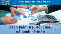 Một Số Điểm Bất Thường Khi Dà Soát Sổ Sách Chuẩn Bị Tiếp Đoàn Thanh Tra, Kiểm Tra - KTĐM