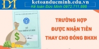 6 trường hợp người lao động được nhận tiền thay cho đóng BHXH