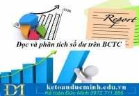 Tham khảo cách đọc và phân tích số dư trên BCTC - KTĐM
