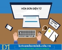 03 điều cần biết khi sử dụng hoá đơn điện tử - Kế toán Đức Minh.