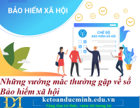 Những vướng mắc thường gặp về sổ Bảo hiểm xã hội – Kế toán Đức Minh.