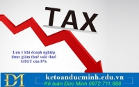 4 việc doanh nghiệp cần làm khi được giảm thuế VAT còn 8%