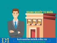 Hồ sơ, thủ tục thành lập doanh nghiệp tư nhân – Kế toán Đức Minh.