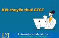 Bút toán kết chuyển thuế GTGT và lưu ý – Kế toán Đức Minh.