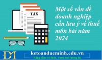 Một số vấn đề doanh nghiệp cần lưu ý về thuế môn bài năm 2024 – Kế toán Đức Minh.