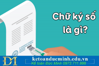 Chữ ký số là gì? Hướng dẫn ký hợp đồng bằng chữ ký số