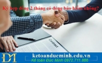 Ký hợp đồng 2 tháng có đóng bảo hiểm không?