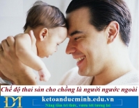 Chế độ thai sản cho chồng là người ngước ngoài – Kế toán Đức Minh.