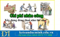 Nộp thuế nhân công xây dựng như thế nào?