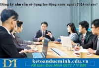Đăng ký nhu cầu sử dụng lao động nước ngoài 2024 thế nào?