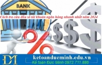 Cách tra cứu đầu số tài khoản ngân hàng nhanh nhất năm 2024