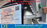 Danh sách các ngân hàng có thể dùng Căn cước để rút tiền