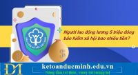 Người lao động lương 5 triệu đóng bảo hiểm xã hội bao nhiêu tiền? Kế toán Đức Minh.