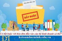 Có bắt buộc với hóa đơn đầu vào của hộ kinh doanh cá thể? Kế toán Đức Minh.