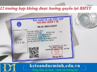 12 trường hợp không được hưởng quyền lợi bảo hiểm y tế - Kế toán Đức Minh.