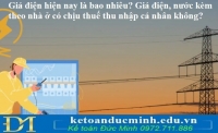 Giá điện hiện nay là bao nhiêu? Giá điện, nước kèm theo nhà ở có chịu thuế thu nhập cá nhân không?