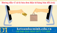 Hướng dẫn về xử lý hóa đơn điện tử hàng bán đổi (trả)
