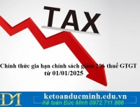 Chính thức gia hạn chính sách giảm 2% thuế GTGT từ 01/01/2025