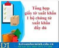 Tổng hợp giấy tờ xuất khẩu, 1 bộ chứng từ xuất khẩu đầy đủ