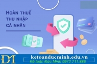 Cách tính hoàn thuế thu nhập cá nhân và những điều cần biết