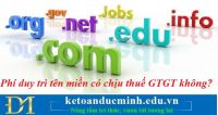Phí duy trì tên miền có chịu thuế GTGT không? Kế toán Đức Minh.