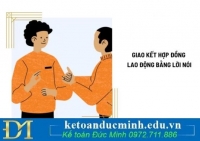 Trường hợp nào được giao kết hợp đồng lao động bằng lời nói?
