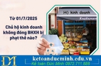 Từ 01/7/2025, chủ hộ kinh doanh không đóng BHXH bị phạt thế nào?