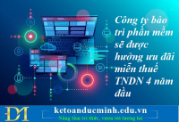 Công ty bảo trì phần mềm sẽ được hưởng ưu đãi miễn thuế TNDN 4 năm đầu – Kế toán Đức Minh.