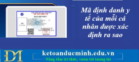 Mã định danh y tế của mỗi cá nhân được xác định ra sao từ 01/07/2025 – Kế toán Đức Minh.