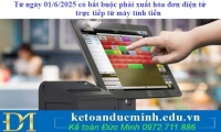 Từ ngày 01/6/2025 có bắt buộc phải xuất hóa đơn điện tử trực tiếp từ máy tính tiền?