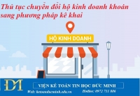 Thủ tục chuyển đổi hộ kinh doanh khoán sang phương pháp kê khai – Kế toán Đức Minh.