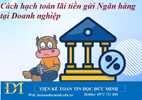 Cách hạch toán lãi tiền gửi Ngân hàng tại Doanh nghiệp – Kế toán Đức Minh